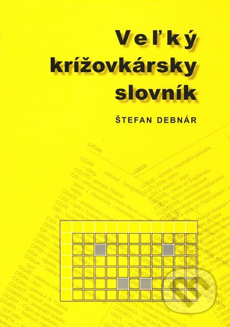 Veľký krížovkársky slovník - Štefan Debnár, Knižné centrum, 2010