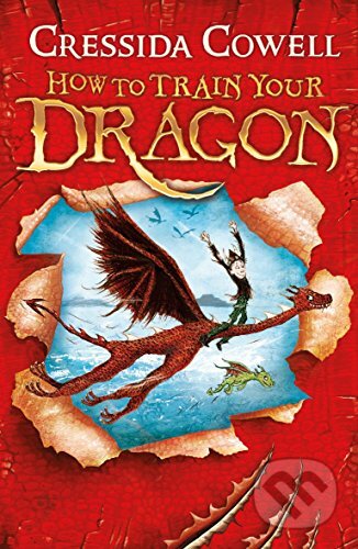 How to Train Your Dragon - Cressida Cowell, Hodder Children&#039;s Books, 2010
