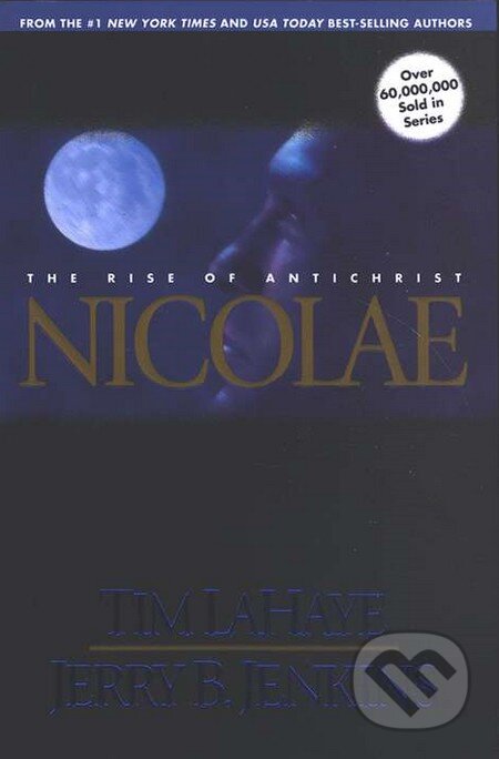 Kniha: Nicolae (Jerry B. Jenkins a Tim LaHaye). Tyndale House Publishers