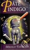 Páté indigo - Miroslav Tuščák - kniha z kategorie Životopisy