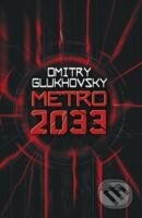 Metro 2033 - Dmitry Glukhovsky, Gollancz, 2010