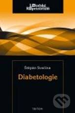 Diabetologie - Štěpán Svačina, Triton, 2010