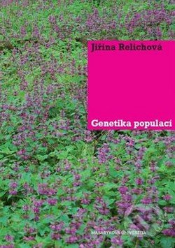 Genetika populací - Jiřina Relichová, Masarykova univerzita, 2009
