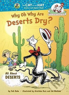 Why Oh Why are Deserts Dry? - Tish Rabe, Random House, 2011