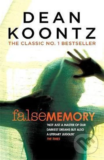 False Memory - Dean Koontz, Bohemian Ventures