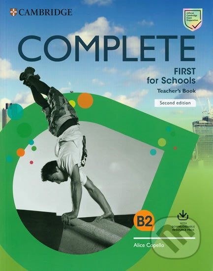 Complete First for Schools Teacher´s Book with Downloadable Resource Pack, 2nd - Alice Copello, Cambridge University Press, 2019
