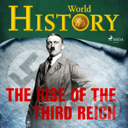 The Rise of the Third Reich (EN) - World History, Saga Egmont, 2020