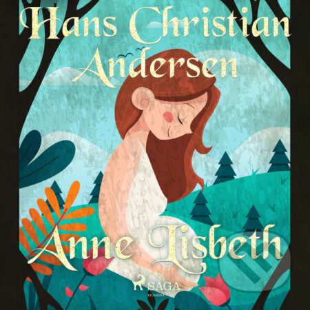 Anne Lisbeth (EN) - Hans Christian Andersen, Saga Egmont, 2020