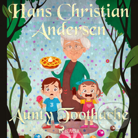 Aunty Toothache (EN) - Hans Christian Andersen, Saga Egmont, 2020
