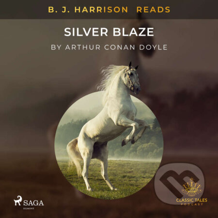 B. J. Harrison Reads Silver Blaze (EN) - Arthur Conan Doyle, Saga Egmont, 2020