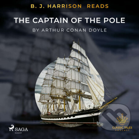 B. J. Harrison Reads The Captain of the Pole Star (EN) - Arthur Conan Doyle, Saga Egmont, 2020