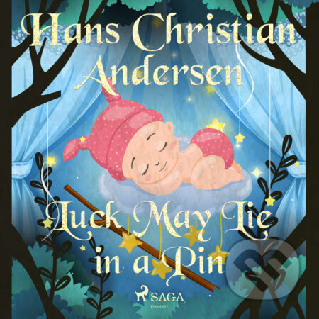 Luck May Lie in a Pin (EN) - Hans Christian Andersen, Saga Egmont, 2020