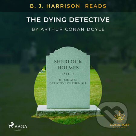 B. J. Harrison Reads The Dying Detective (EN) - Arthur Conan Doyle, Saga Egmont, 2020