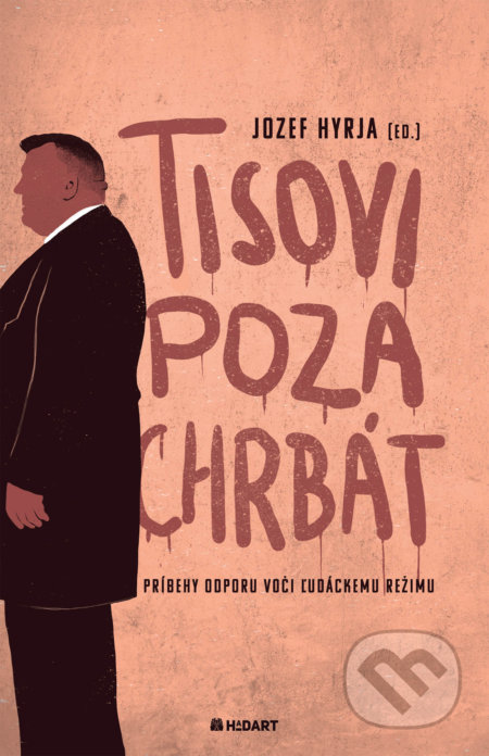 Tisovi poza chrbát - Jozef Hyrja, Hadart Publishing, 2020