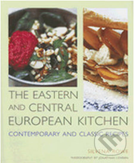 The Eastern and Central European Kitchen - Silvena Rowe, vydavateľ neuvedený, 2007