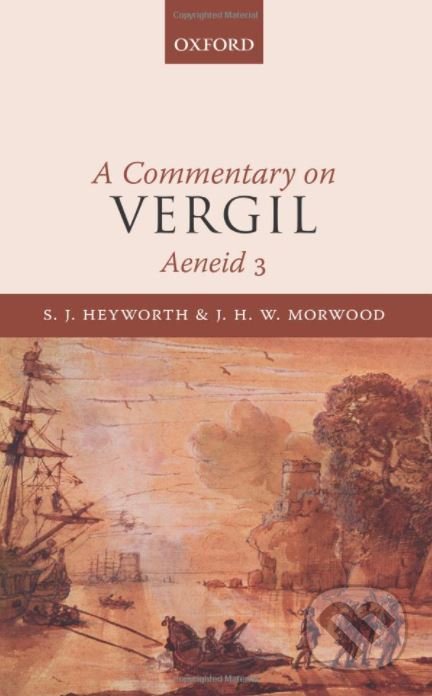A Commentary on Vergil (Aeneid 3) - S. J. Heyworth, J. H. W. Morwood - kniha z kategorie Humanitní a společenské vědy