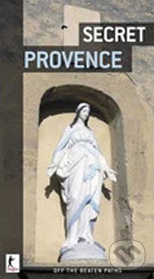 Secret Provence - Jean-Pierre Cassely, Jonglez, 2006