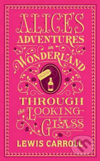 Alice´s Adventures in Wonderland and Through the Looking-Glass : (Barnes & Noble Collectible Classics: Flexi Edition) - Lewis Carroll, Folio, 2015