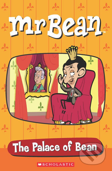 Level 3: Mr Bean: The Palace of Bean (Popcorn ELT Primary Reader)s - Fiona Beddall, vydavateľ neuvedený, 2011