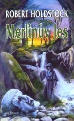 Merlinův les - Robert Holdstock, Polaris, 1999