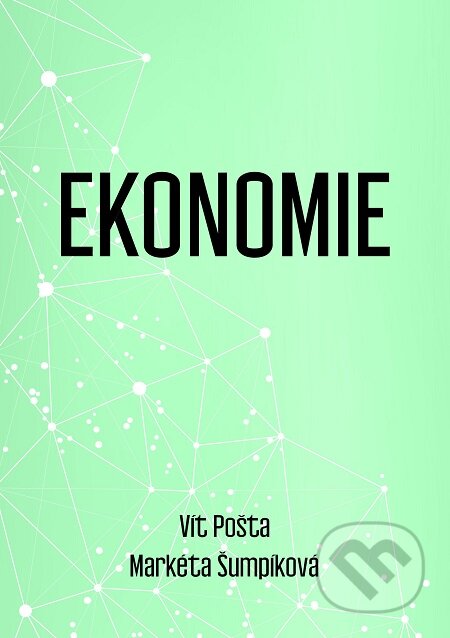 Ekonomie - Vít Pošta, Markéta Šumpíková, E-knihy jedou