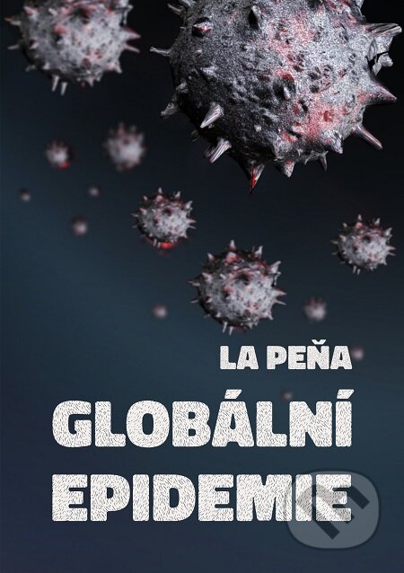 Globální epidemie - La Peňa, E-knihy jedou