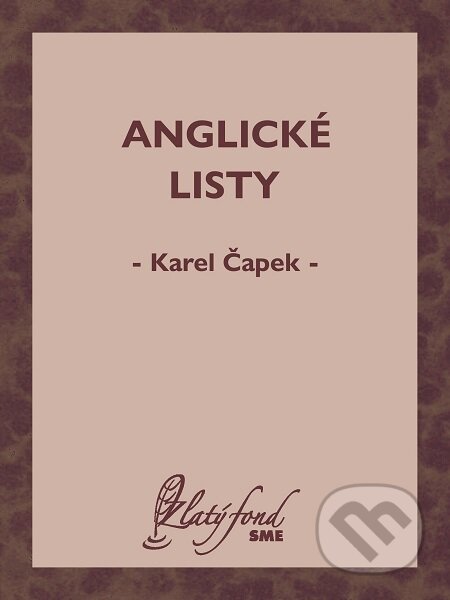 Anglické listy - Karel Čapek, Petit Press