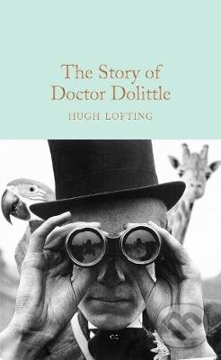 The Story of Doctor Dolittle - Hugh Lofting, Pan Macmillan, 2018