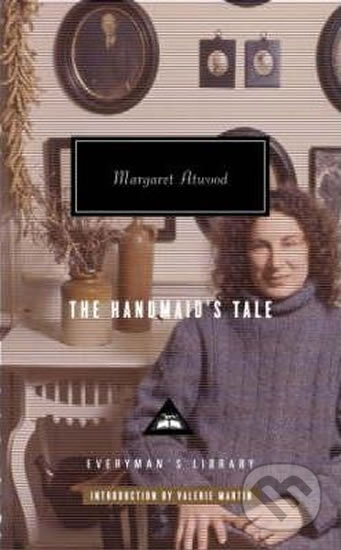 The Handmaid´s Tale - Margaret Atwood, Everyman, 2006