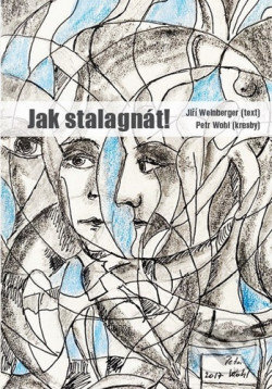 Jak stalagnát! - Jiří Weinberger, Petr Wohl (ilustrátor), KRIGL, 2020