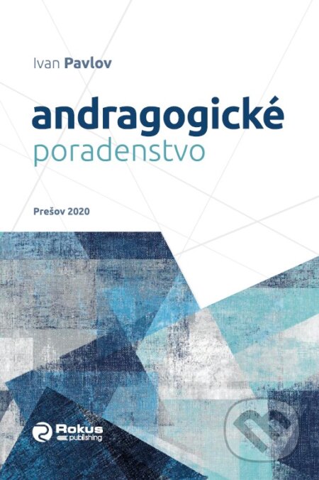 Andragogické poradenstvo - Ivan Pavlov, Rokus, 2020