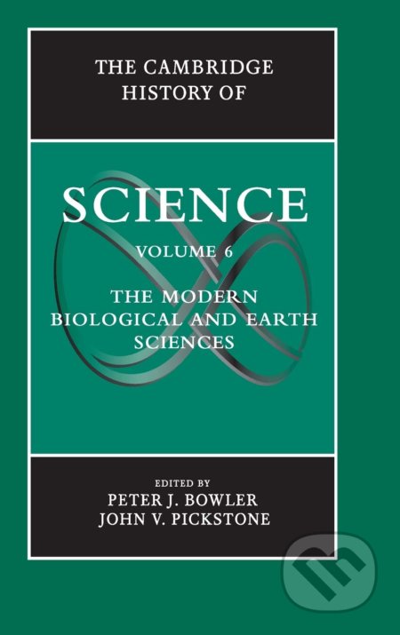The Cambridge History of Science: Volume 6 - Peter J. Bowler, John V. Pickstone, Cambridge University Press, 2009