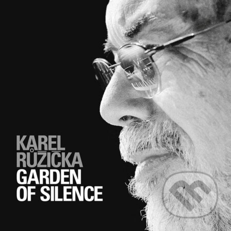 Karel Růžička: Garden of Silence LP - Karel Růžička, Hudobné albumy, 2020