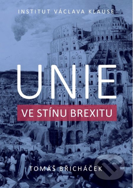 Unie ve stínu brexitu - Tomáš Břicháček, Institut Václava Klause, 2020