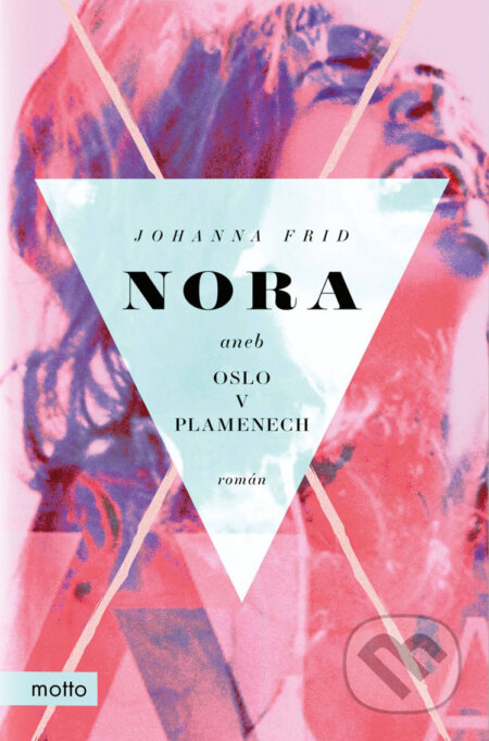 E-kniha: Nora aneb Oslo v plamenech (Johanna Frid). Motto, 2020