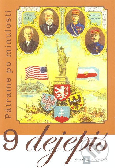 Dejepis 9 (učebnica pre 9. ročník základných škôl a 4. ročník gymnázia s osemročným štúdiom) - Dušan Kováč, Viliam Kratochvíl, Ivan Kamenec, Herta Tkadlečková, Orbis Pictus Istropolitana