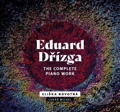 Eduard Dřízga: The Complete Piano Work - Eduard Dřízga, Hudobné albumy, 2020