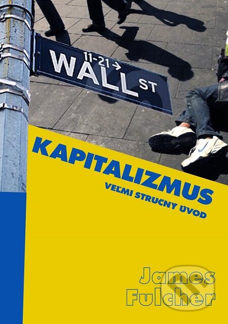 Kapitalizmus - James Fulcher, Vydavateľstvo Spolku slovenských spisovateľov, 2020