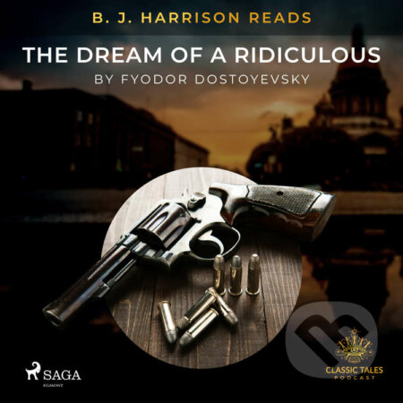 B. J. Harrison Reads The Dream of a Ridiculous Man (EN) - Fyodor Dostoevsky, Saga Egmont, 2020