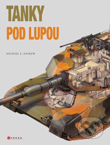 Tanky pod lupou - Michael E. Haskew, CPRESS, 2020