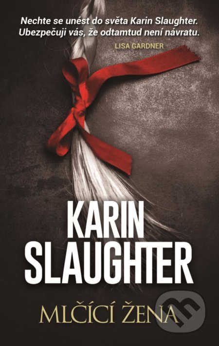 Mlčící žena - Karin Slaughter, HarperCollins, 2020