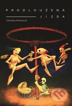 Prodloužená jízda - Vendula Pačesová - kniha z kategorie Beletrie