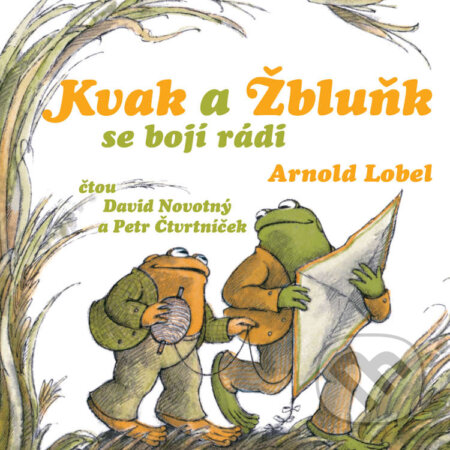Kvak a Žbluňk se bojí rádi - Arnold Lobel, Tympanum, 2020