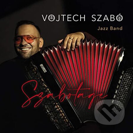 Vojtech Szabó Jazz Band: Szabotage - Vojtech Szabó Jazz Band, Hudobné albumy, 2020