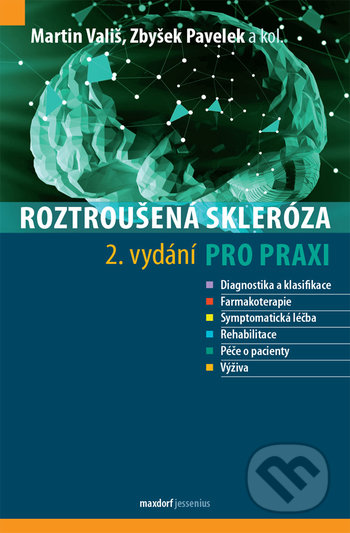 Roztroušená skleróza pro praxi - Martin Vališ, Zbyšek Pavelek, Maxdorf, 2020