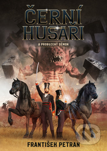 Černí husaři a probuzený démon - František Petran - kniha z kategorie Beletrie pro děti