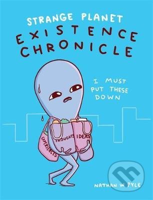 Strange Planet: Existence Chronicle - Nathan W. Pyle - kniha z kategorie Komiksy