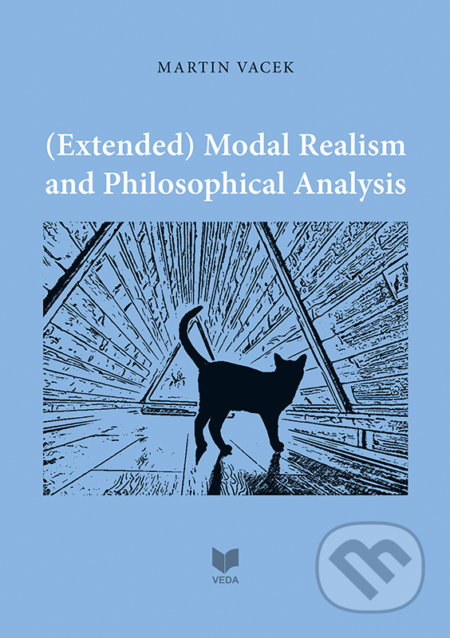 (Extended) Modal Realism and Philosophical Analysis - Martin Vacek, VEDA, 2020