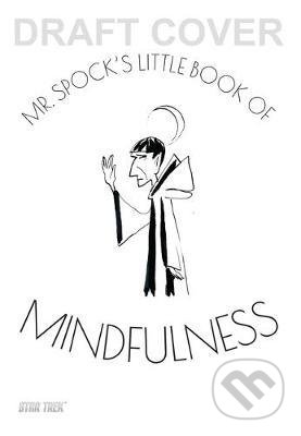 Mr Spock&#039;s Little Book of Mindfulness - Glenn Dakin, Eaglemoss, 2020