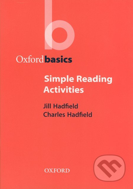 Oxford Basics - Simple Reading Activities - Jill Hadfield, Charles Hadfield, Oxford University Press, 2000